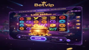 Hướng dẫn quay hũ Nổ Hũ Jackpot 2026 Betvip
